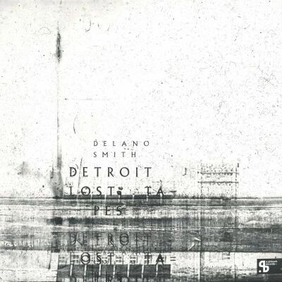 Delano Smith - Detroit Lost Tapes
