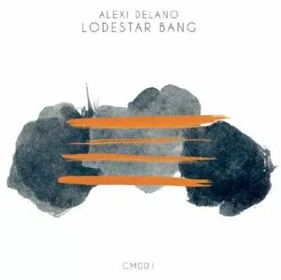 <a href=\'\'>Alexi Delano</a> - Lodestar Bang EP