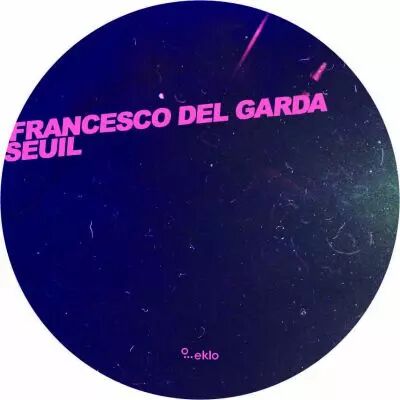 <a href=\'\'>Francesco Del Garda</a> & <a href=\'\'>Seuil</a> - Bubble EP