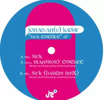 <a href=\'\'>Jonathan Katsav</a> - Sick Essence EP (<a href=\'\'>Jonathan Katsav</a>Barem remix)