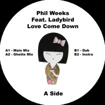 <a href=\'\'>Phil Weeks</a> Feat Ladybird - Love Come Down