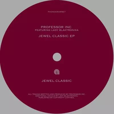 <a href=\'\'>Professor Inc</a> Feat Lady Blacktronika - Jewel Classic EP