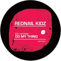 <a href=\'\'>Rednail Kidz</a> - Do My Thing (the remixes)