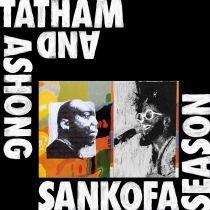 Andrew Ashong & Kaidi Tatham - Sankofa Season