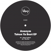 Anonym - Taken Ya Best EP