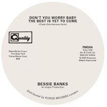 Bessie Banks - Don\'t You Worry Baby The Best Is Yet To Come / Try To Leave Me If You Can