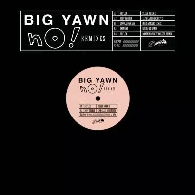 Big Yawn - No! Remixes 