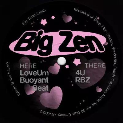 Big Zen - Big Time Crush