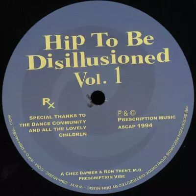 Chez Damier & Ron Trent, M.D. - Hip To Be Disillusioned Vol. 1