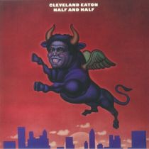 Cleveland Eaton - Half & Half (Reissue)