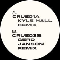 Crue - #7 Kyle Hall remix, Gerd Janson remix