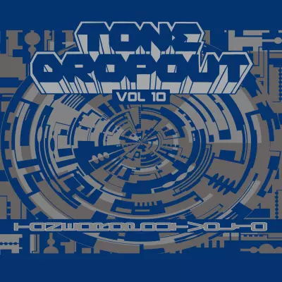 DAWL  / The He-Men/Escape Earth/Kiddmisha/Marino - Tone DropOut Vol.10