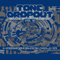 DAWL  / The He-Men/Escape Earth/Kiddmisha/Marino - Tone DropOut Vol.10