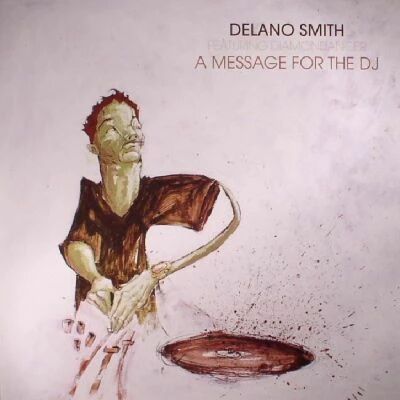 Delano Smith - Feat Diamondancer - A Message For The DJ ( Jimpster Rmx)