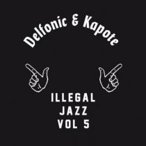 Delfonic & Kapote - Illegal Jazz Vol. 5