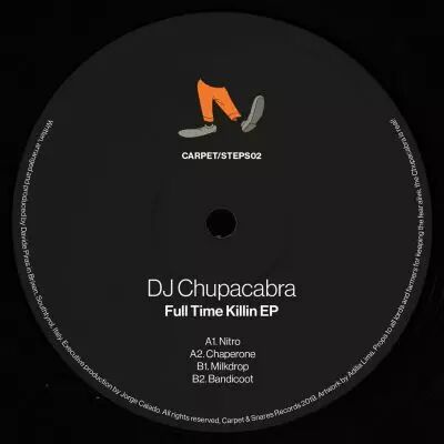 DJ Chupacabra - Full Time Killin EP