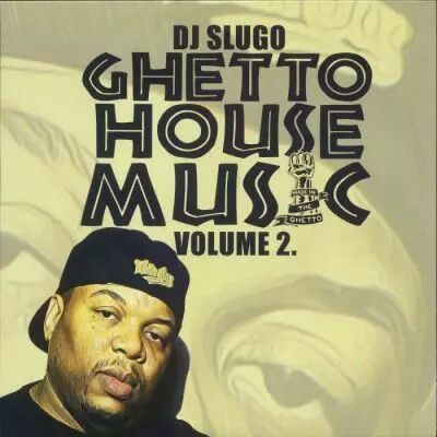 DJ Slugo - Ghetto House Music Vol.2