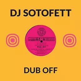 DJ Sotofett - Dub Off