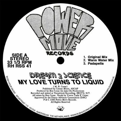 Dream 2 Science - My Love Turns To Liquid