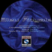 Drivetrain / Cloudmaster Weed / J Garcia / Danny JD / Leelively - Bleau Royale