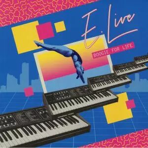 E LIVE - Boogie For Life
