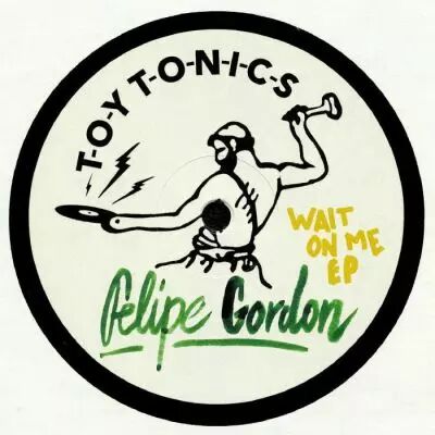 Felipe Gordon - Wait On Me EP