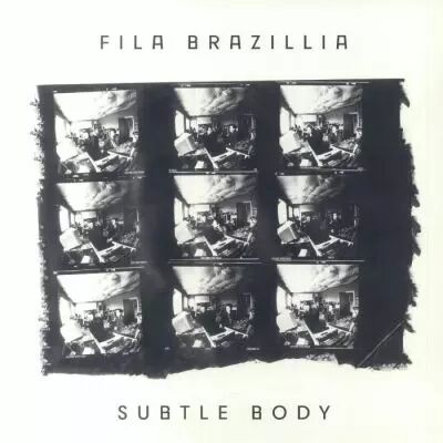 Fila Brazillia - Subtle Body