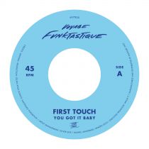 First Touch - You Got It Baby / Crampjuice