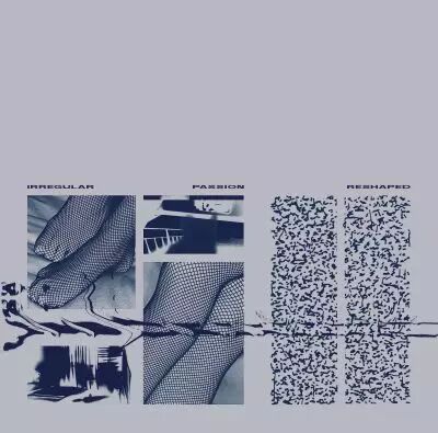 Fran�ois X - Irregular Passion Reshaped 