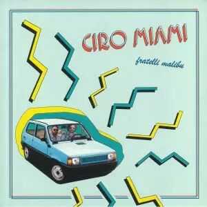 Fratlli Malibu - Ciro Miami