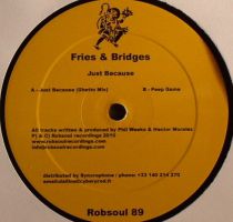 Fries & Bridges - Just Because
