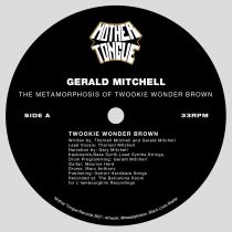 Gerald Mitchell - The Metamorphosis of Twookie Wonder Brown