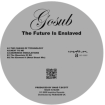 Gosub - The Future Is Enslaved