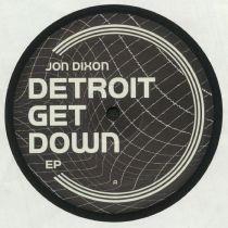 Jon Dixon - Detroit Get Down EP