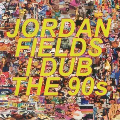 Jordan Fields - I Dub The 90\'s
