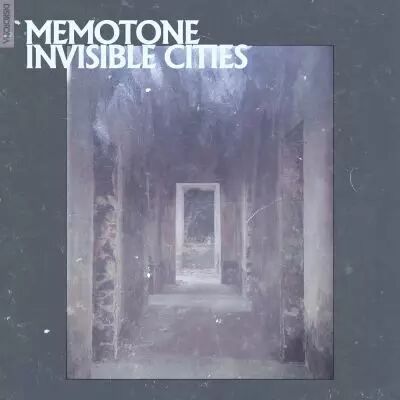 Memotone - Invisible Cities