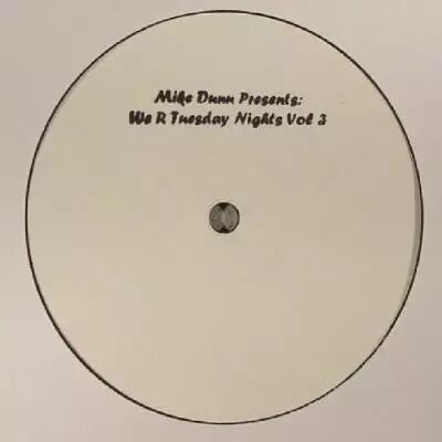 Mike Dunn - We R Tuesday Nights Vol 3