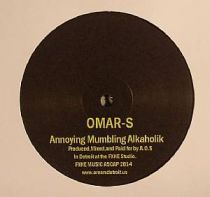 Omar S - Annoying Mumbling Alkaholik