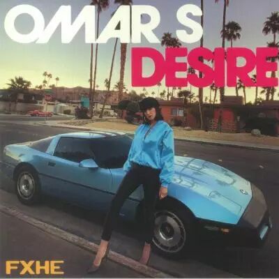 Omar S / Desire - Hard Times