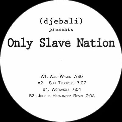 Only Slave Nation - EP Juliche Hernandez  rmx