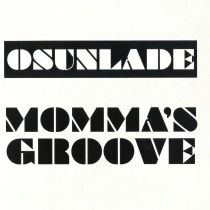 Osunlade - Momma\'s Groove