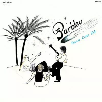 Parbleu - Danse Cette Zik