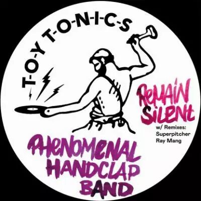 Phenomenal Handclap Band - Remain Silent (w/ Superpitcher, Ray Mang