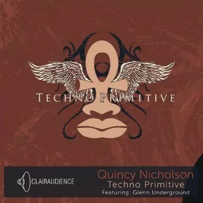 Quincy Nicholson - TechnoPrimitive EP Ft. GU