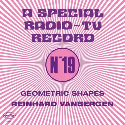 Reinhard Vanbergen - Geomatric shapes (A special radio  ~ Tv record - N�19)
