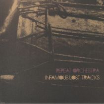 Repeat Orchestra - Infamous Lost Tracks 