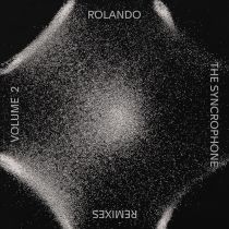 Rolando - Syncrophone Remixes Vol.2