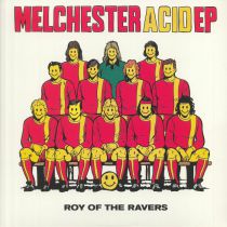 Roy Of The Ravers - Melchester Acid EP