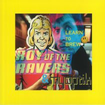 ROY OF THE RAVERS / MYOPTIK -  Learn To Brew (featuring Emotinium remix)