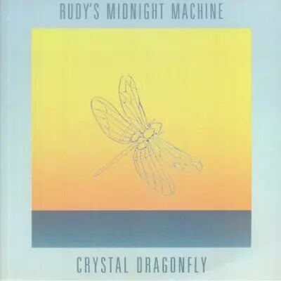Rudy\'s Midnight Machine - Crystal Dragonfly EP